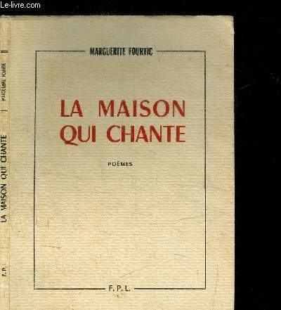 LA MAISON QUI CHANTE - POEMES