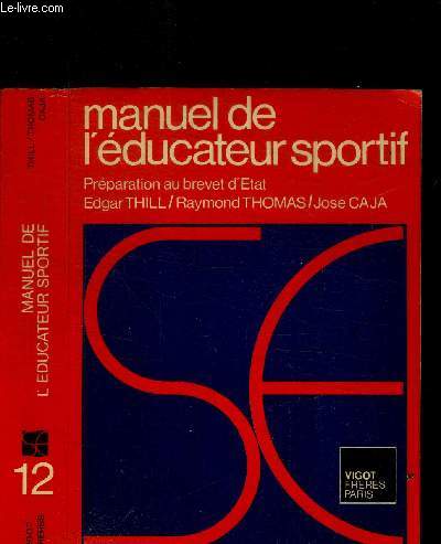 MANUEL DE L'EDUCATEUR SPORTIF / COLLECTION SPORT + ENSEIGNEMENT