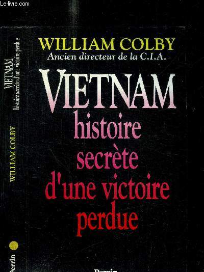 VIETNAM HISTOIRE SECRETE D'UNE VICTOIRE PERDUE