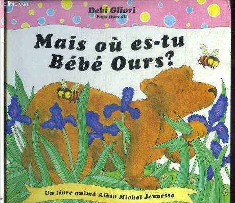 MAIS OU ES-TU BEBE OURS ? LIVRE ANIME