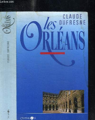 LES ORLEANS / COLLECTION L'HISTOIRE EN TETE