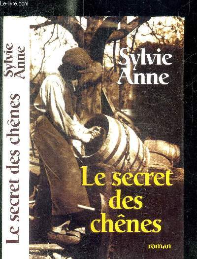 LE SECRET DES CHENES