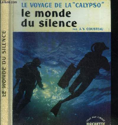 LE VOYAGE DE LA CALYPSO - LE MONDE DU SILENCE
