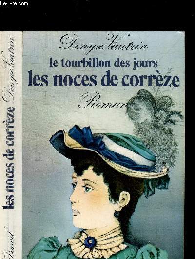 LE TOURBILLON DES JOURS LES NOCES DE CORREZE