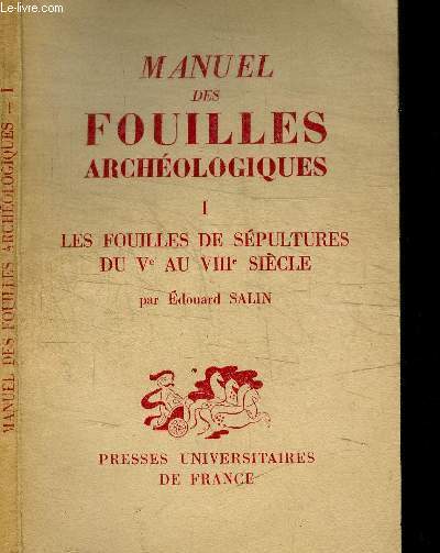 MANUEL DES FOUILLES ARCHEOLOGIQUES - I -LES FOUILLES DE SEPULTURES DU Ve AU VIIIe SIECLE