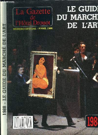 LA GAZETTE DE L'HOTEL DROUOT - LE GUIDE DU MARCHE DE L'ART - NUMERO SPECIAL - AVRIL 1988