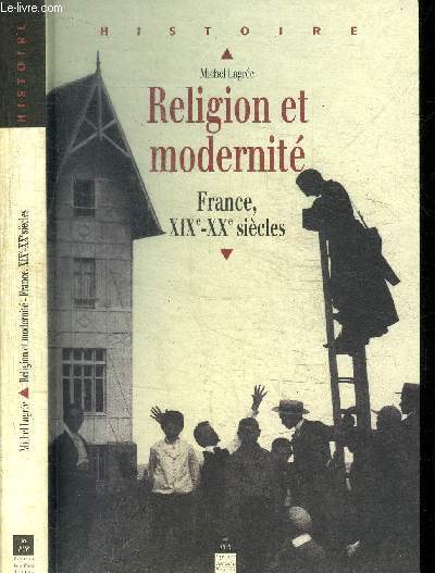 RELIGION ET MODERNITE -FRANCE XIXe-XXe SIECLES