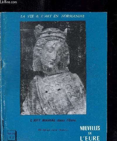 REVUE NOUVELLES DE L'EURE N68 PRINTEMPS 1970 - L'ART MARIAL DANS L'EURE / LA VIE & L'ART EN NORMANDIE