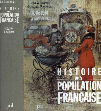 HISTOIRE DE LA POPULATION FRANCAISE - 4 - DE 1914 A NOS JOURS