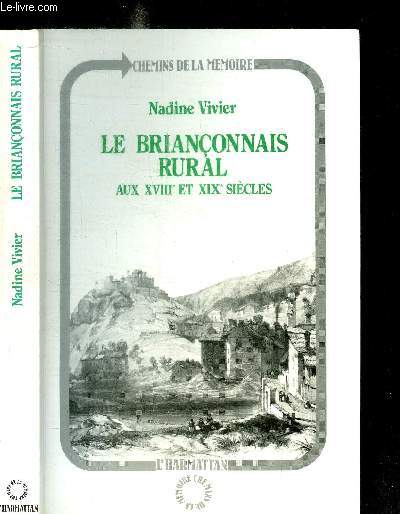 LE BRIANCONNAIS RURAL AUX XVIIIe ET XIXe SIECLES / COLLECTION CHEMINS DE LA MEMOIRE