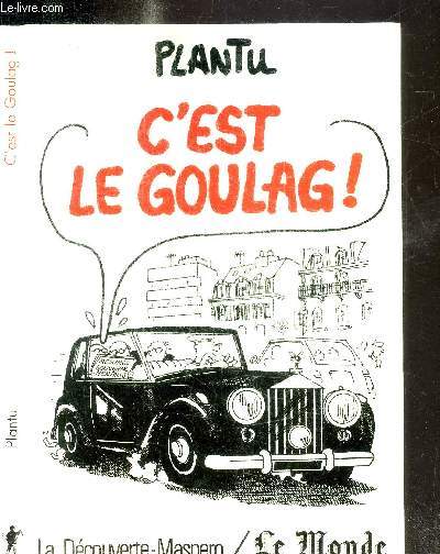 C'EST LE GOULAG !