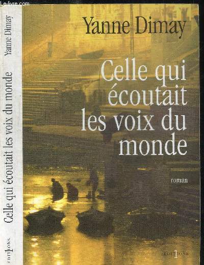 CELLE QUI ECOUTAIT LES VOIX DU MONDE