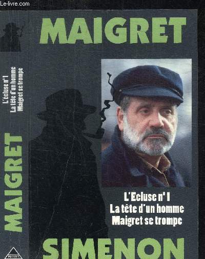 MAIGRET - L'ECLUSE N°1 - LA TETE D'UN HOMME - MAIGRET SE TROMPE