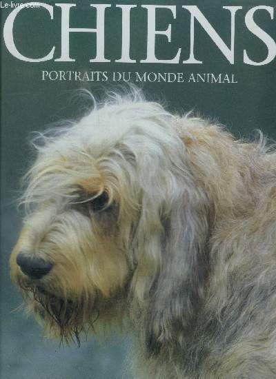 CHIENS - PORTRAITS DU MONDE ANIMAL
