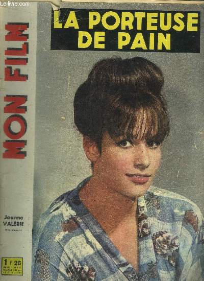 LA PORTEUSE DE PAIN - MON FILM N717 - OCTOBRE 1963