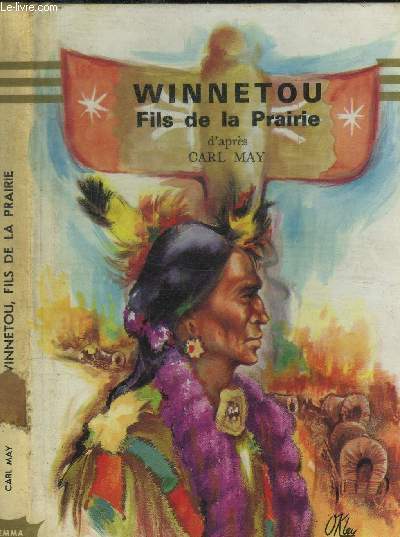 WINNETOU - FILS DE LA PRAIRIE / COLLECTION NOTRE LIVRE CLUB POUR LA JEUNESSE