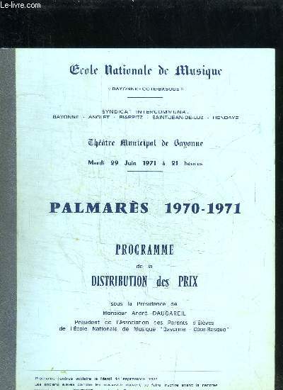 PALMARES 1970-1971 - PROGRAMME DE LA DISTRIBUTION DES PRIX - THEATRE MUNICIPAL DE BAYONNE MARDI 29 JUIN 1971