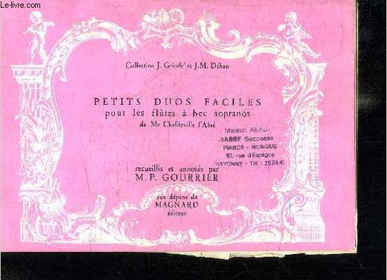 PETITS DUOS FACILES POUR LES FLUTES A BEC SOPRANOS DE MR CHEFDEVILLE L'AINE / COLLECTION J. GRINDEL ET J.M. DEHAN