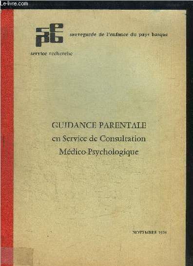 GUIDANCE PARENTALE EN SERVICE DE CONSULTATION MEDICO-PSYCHOLOGIQUE - NOVEMBRE 1976