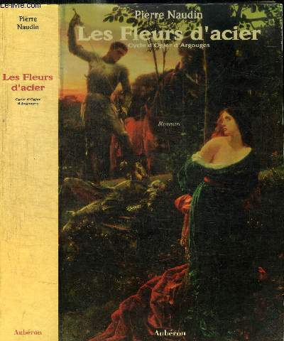 LES FLEURS D'ACIER - CYCLE D'OGIER D'ARGOUGES
