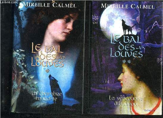LE BAL DES LOUVES - LA VENGEANCE D'ISABEAU + LA CHAMBRE MAUDITE - 2 VOLUMES