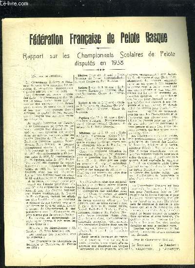 FEDERATION FRANCAISE DE PELOTE BASQUE - RAPPORT SUR LES CHAMPIONNATS SCLAIRES DE PELOTE DISPUTES EN 1938