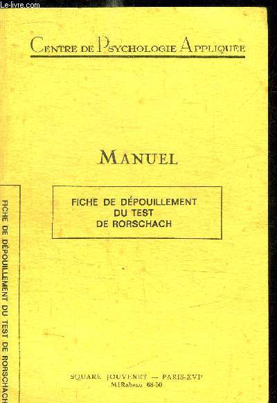 MANUEL - FICHE DE DEPOUILLEMENT DU TEST DE RORSCHACH / COLLECTION CENTRE DE PSYCHOLOGIE APPLIQUEE - 1ere EDITION
