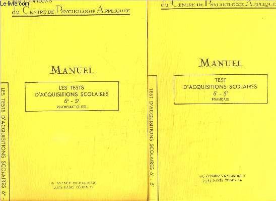 MANUEL - LES TESTS D'ACQUISITIONS SCOLAIRES 6e-5e - MATHEMATIQUES + FRANCAIS - 2 VOL.