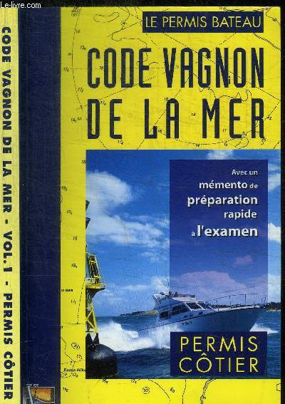 CODE VAGNON A LA MER - VOL. 1 -PERMIS COTIER - AVEC UN MEMENTO DE PREPARATION RAPIDE - 32e EDITION