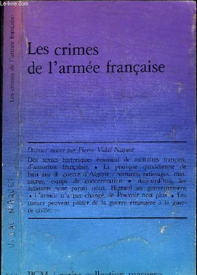 LES CRIMES DE L'ARMEE FRANCAISE / PETITE COLLECTION MASPERO N°144