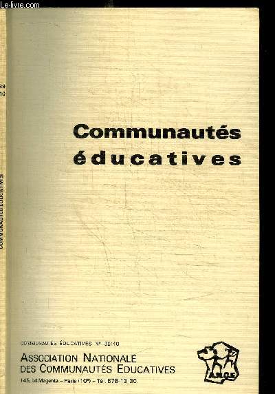 COMMUNAUTES EDUCATIVES N39/40 - XXXe CONGRES NATIONAL ET JOURNEES D'ETUDES - PALAIS DES CONGRES - BIARRITZ 27-30 MAI 1981 - L'OBLIGATION EDUCATIVE- SEANCE DE CLOTURE Sommaire : Journes d'tudes - Biarritz - 1 rapport de synthse de R. Joubert - ...