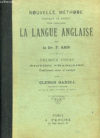 NOUVELLE METHODE PRATIQUE ET FACILE POUR APPRENDRE LA LANGUE ANGLAISE - PREMIER COURS -