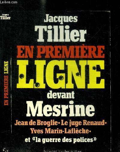 EN PREMIERE LIGNE DEVANT MESRINE - JEAN DE BROGLIE - LE JUGE RENAUD - YVES MARIN-LAFLECHE ET 