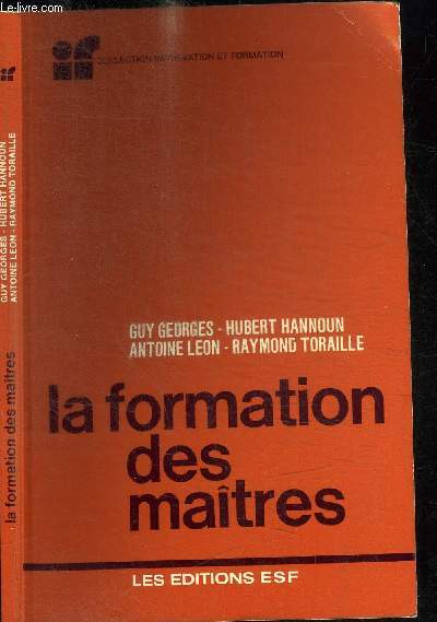 LA FORMATION DES MAITRES / COLLECTION INFORMATION ET FORMATION
