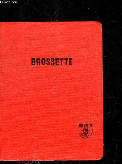 BROSSETTE ET FILS - METAUX BRUTS ET OUVRES FOURNITURES POUR L'INDUSTRIE, LE BATIMENT ET L'ARTISANAT