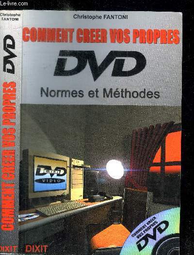 COMMENT CREER VOS PROPRES DVD - NORMES ET METHODES