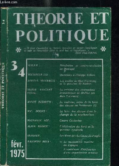 THEORIE ET POLITIQUE N34 FEVRIER 1975 Sommaire : Rvolution et contre-rvolution au Portugal - Questions  Philippe Sollers - Les indits de Mao Ts-toung et la question de Staline - etc...