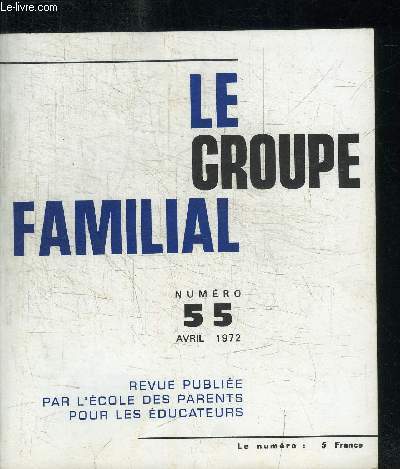 LE GROUPE FAMILIAL N55 - AVRIL 1972