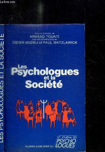 LES PSYCHOLOGUES ET LA SOCIETE - NUMERO HORS SERIE - QUELLES REPONSES POUR QUELLES DEMANDES ? ACTES DU DEUXIEME FORUM PROFESSIONNEL DES PSYCHOLOGUES