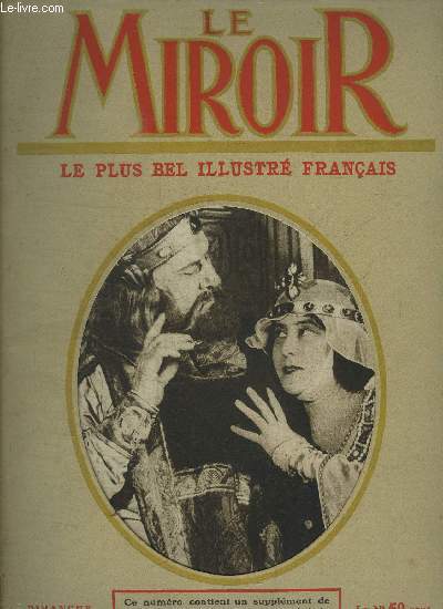 LE MIROIR - LE PLUS BEL ILLUSTRE FRANCAIS - REVUE HEBDOMADAIRE DES ACTUALITES - DIMANCHE 7 JUIN 1914 N28 Cuisines exotiques - Visite de Taza - La catastrophe de l'