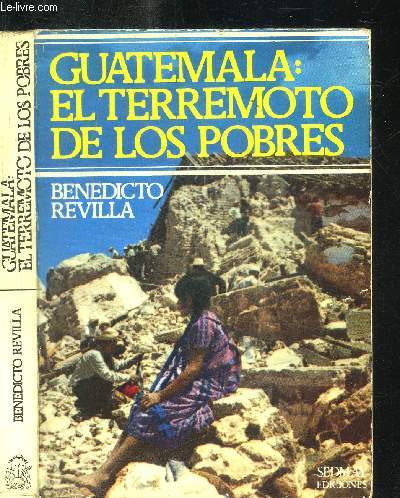 GUATEMALA EL TERREMOTO DE LOS POBRES