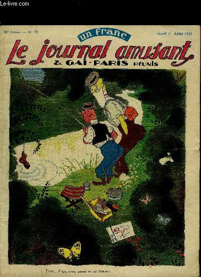 LE JOURNAL AMUSANT & GAI-PARIS REUNIS - 86e ANNEE - N28 - MARDI 11 JUILLET 1933 Sommaire : La semaine parisienne Devoirs de vacances - Un beau livreur - L'araigne au plafond - Stratgie ferroviaire - Paris qui rit - extrait de la semaine du turf - etc..