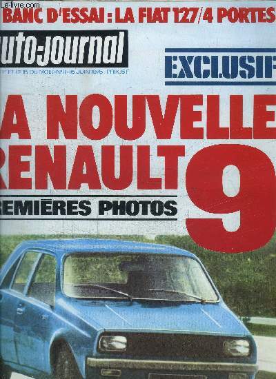 L'AUTO-JOURNAL N11 - 1975 - Sommaire : Essais Saab 99 LE - Fiat 127 Spcial quatre portes - J'ai conduit Les Lancia Monte-Carlo et HPE - etc...