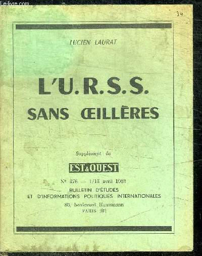 L'U.R.S.S. SANS OEILLERES - SUPPLEMENT DE EST & OUEST N276 / 1/15 AVRIL 1962 - BULLETIN D'ETUDES ET INFORMATIONS POLITIQUES INTERNATIONALES