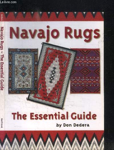 NAVAJO RUGS - THE ESSENTIAL GUIDE