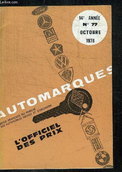 AUTOMARQUES REVUE FRANCAISE DU MARCHE DES AUTOMOBILES NEUVES ET D'OCCASION - L'OFFICIEL DES PRIX N77 - 14e ANNEE - OCTOBRE 1978
