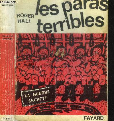 LES PARAS TERRIBLES / COLLECTION LA GUERRE SECRETE