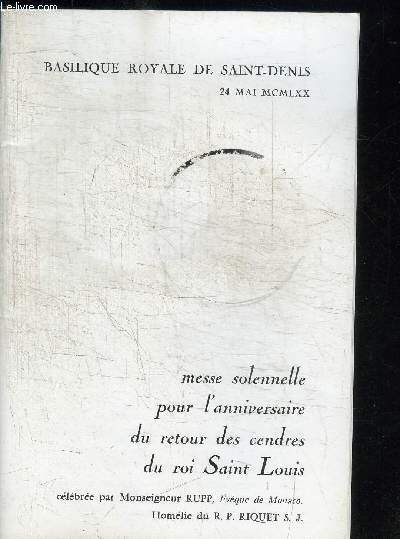 BASILIQUE ROYALE DE SAINT-DENIS - 24 MAI 1970 - MESSE SOLENNELLE POUR L'ANNIVERSAIRE DU RETOUR DES CENDRES DU ROI SAINT LOUIS