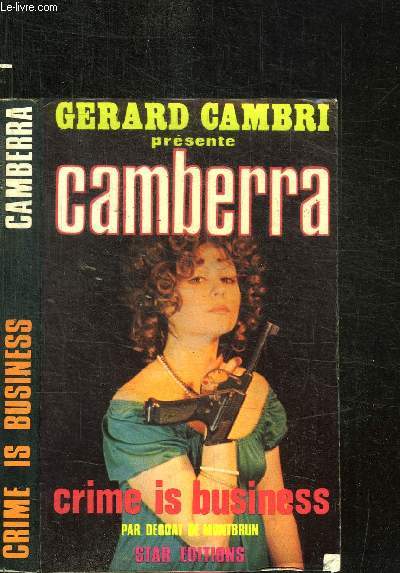 CAMBERRA - CRIME IS BUSINESS