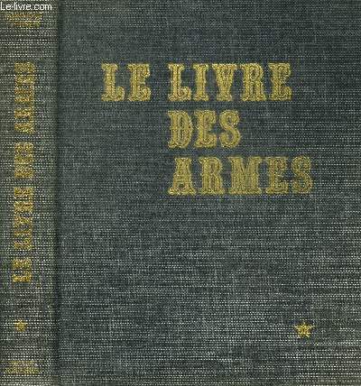 LE LIVRE DES ARMES - PISTOLETS ET REVOLVERS